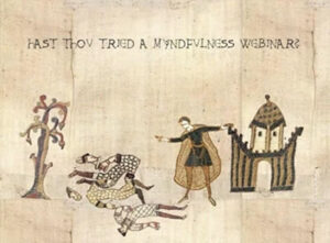 medieval drawing meme about mindfulness seminars